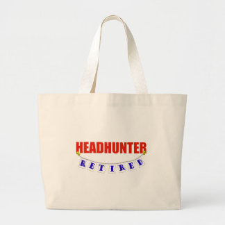 RETIRED HEADHUNTER LARGE TOTE BAG