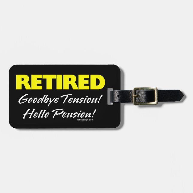 Retired Hellow Pension (Dark) Luggage Tag (Front Horizontal)