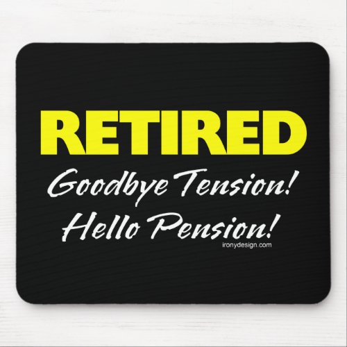 Retired Hellow Pension Dark Mouse Pad