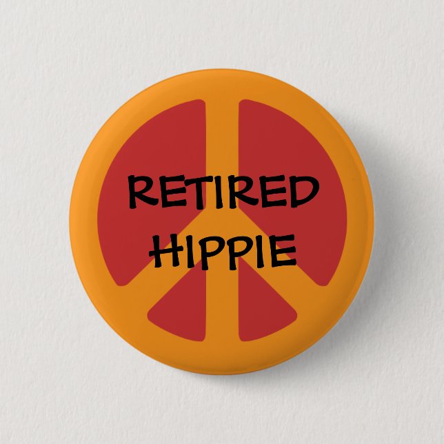 RETIRED HIPPIE: Peace Symbol, Retired Hippie Button (Front)