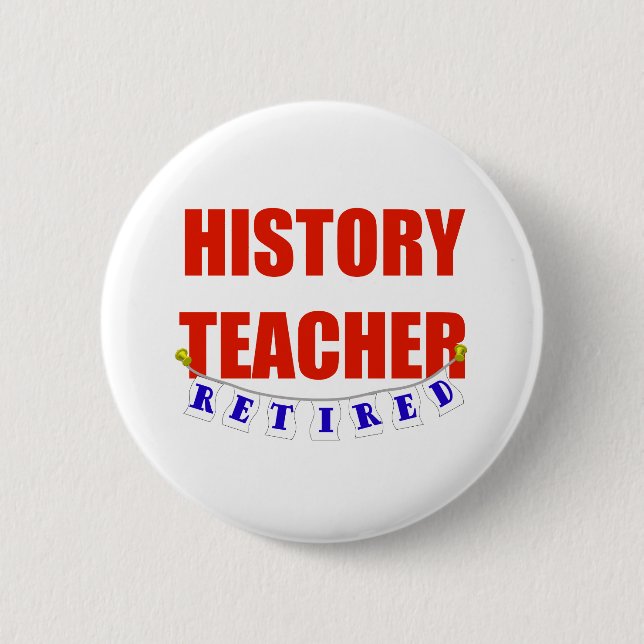 RETIRED HISTORY TEACHER BUTTON (Front)