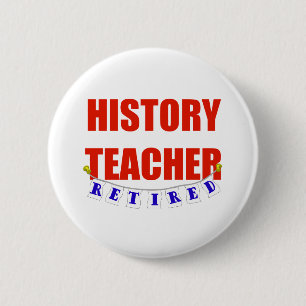 RETIRED HISTORY TEACHER BUTTON