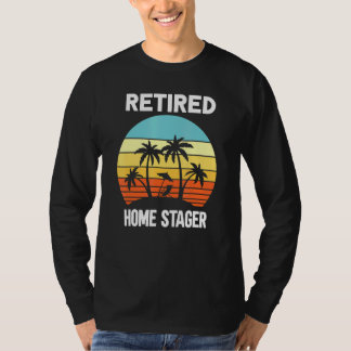 Retired Home Stager retirement beach palm tree T-Shirt