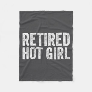 Retired Hot Girl Vintage Funny Saying For Her Wome Fleece Blanket