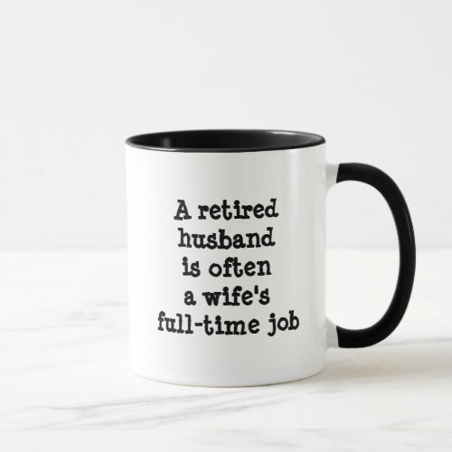 Retired Husband Mug