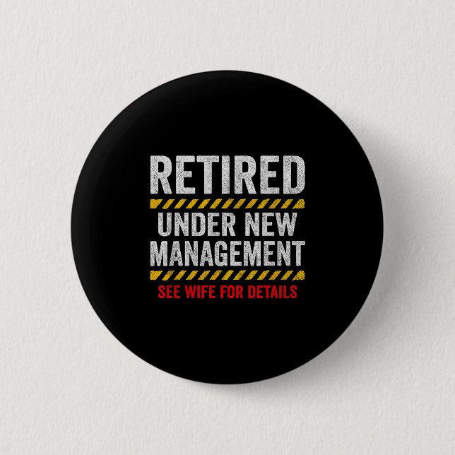 Retired Husband - Retirement Party - Funny Retirem Button (Front)