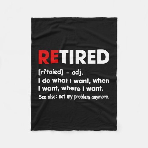 Retired I Do What I Want When I Want Where I Want 