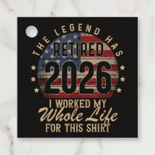 retired i worked whole life for this favor tags