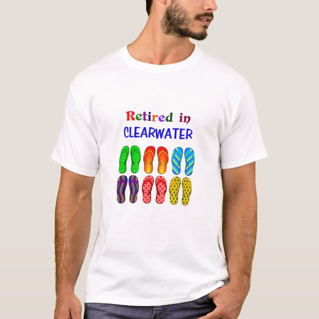 Retired in Clearwater, colorful design T-Shirt (Front)