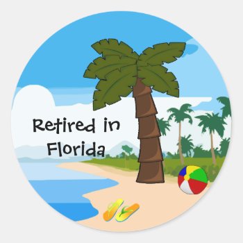 Retired In Florida Classic Round Sticker by RetirementGiftStore at Zazzle