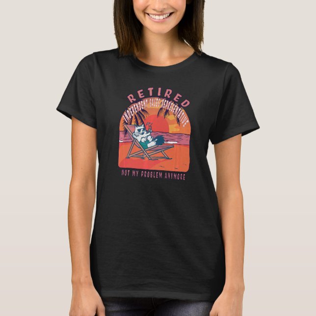 Retired Independent Sales Representative  Retireme T-Shirt (Front)