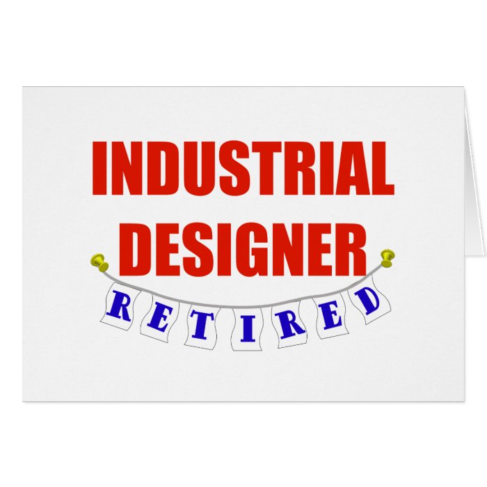 RETIRED INDUSTRIAL DESIGNER GREETING CARD