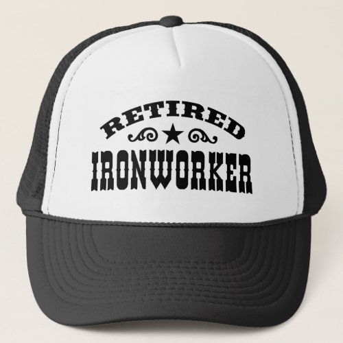 Retired Ironworker Trucker Hat