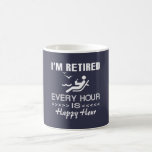 Retired is happy coffee mug<br><div class="desc">Not sold in stores</div>