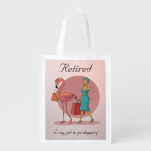 Retired It's My Job To Go Shopping Pink Flamingo Grocery Bag