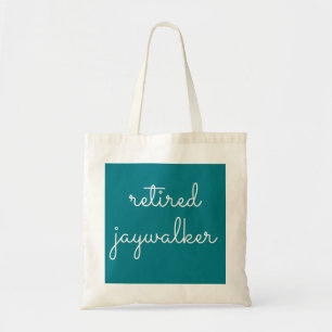 Retired Jaywalker - Sober Gifts Men Women Tote Bag