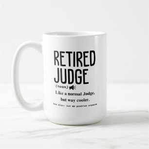 Retired Judge Coffee Mug