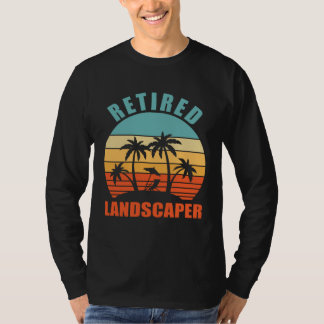 Retired Landscaper Happy Retirement T-Shirt