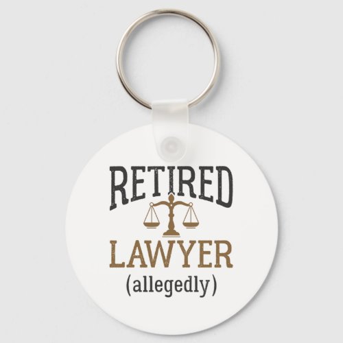 Retired Lawyer Allegedly Attorney Retirement Keychain