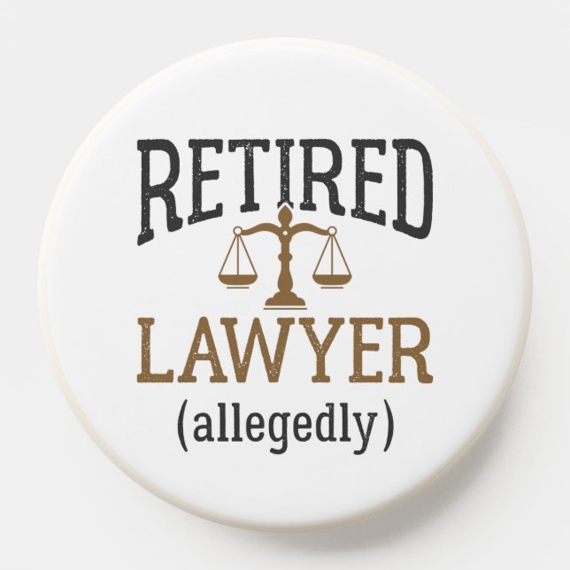 Retired Lawyer Allegedly Attorney Retirement PopSocket (Popsocket)
