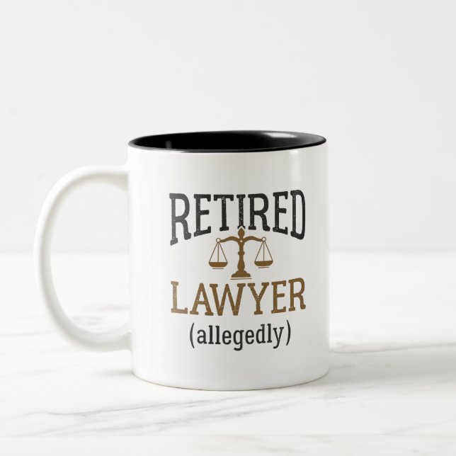 Retired Lawyer Allegedly Attorney Retirement Two-Tone Coffee Mug (Left)