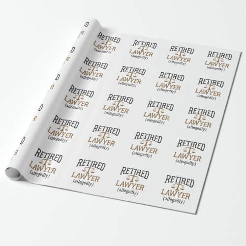 Retired Lawyer Allegedly Attorney Retirement Wrapping Paper