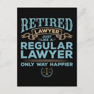 Retired Lawyer Just Like a Regular Lawyer Happier Postcard