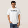Retired Leave Me Alone T-Shirt