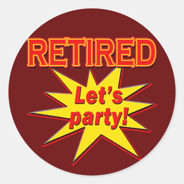 RETIRED - LET'S PARTY Tshirts and gifts Classic Round Sticker (Front)
