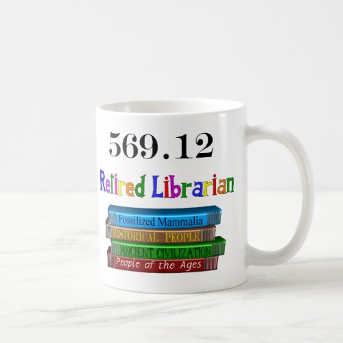 Retired Librarian 5690 Dewey Decimal System Coffee Mug