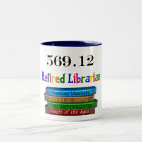 Retired Librarian 569.0 (Dewey Decimal System) Mug