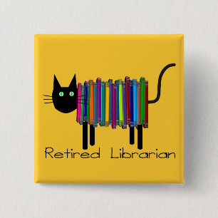 Retired Librarian Book Cat Gifts Pinback Button