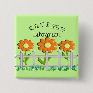 Retired Librarian Daisies Fence Design Gifts Button