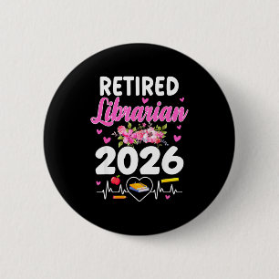 Retired librarian est 2026 school librarian button