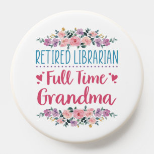 Retired Librarian Full Time Grandma PopSocket