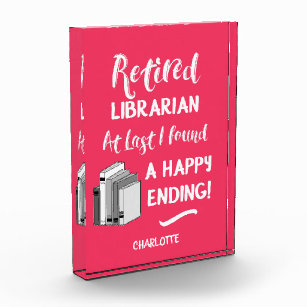 Retired Librarian Funny Quote Acrylic Award