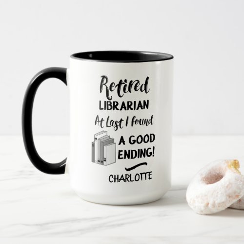 Retired Librarian Funny Quote Mug