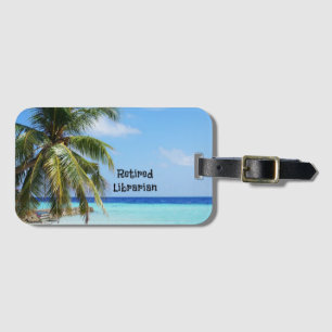 Retired Librarian Luggage Tag
