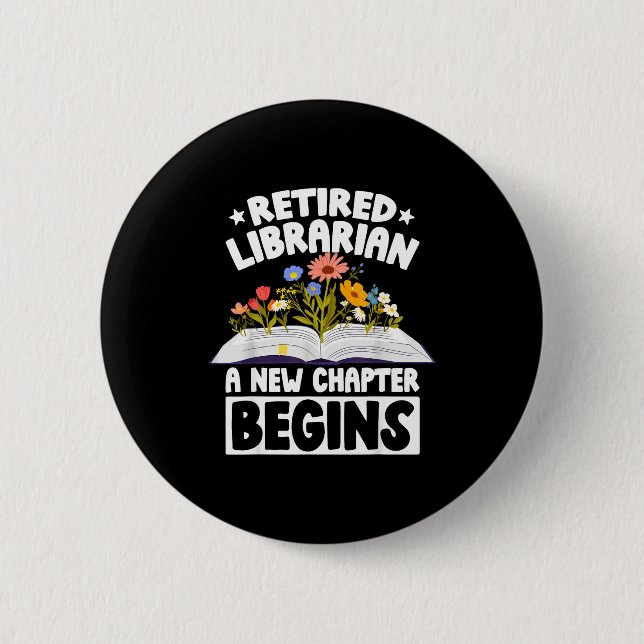 Retired librarian new chapter begins retirement button (Front)