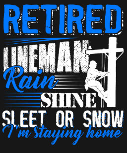 Retired Lineman Shirt