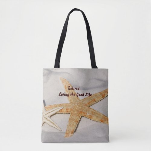 RetiredLiving the Good Life Tote Bag