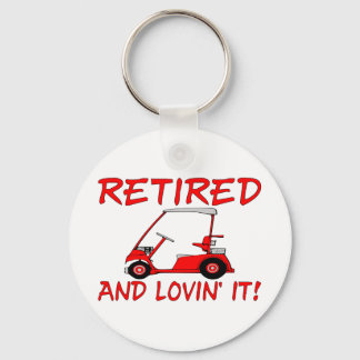 Retired & Lovin It Keychain