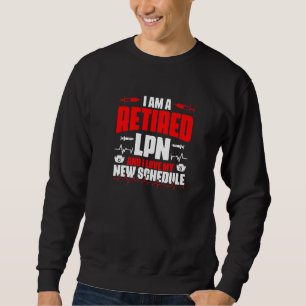 Retired Lpn Medical Rn Nursing Licensed Practical Sweatshirt