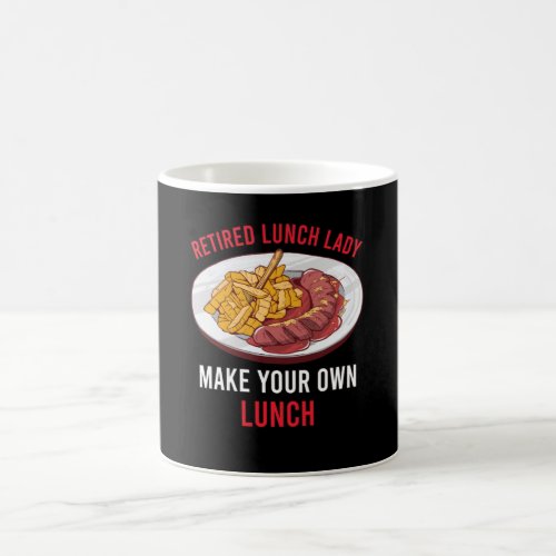 Retired Lunch Lady Gift School Cafeteria Coffee Mug