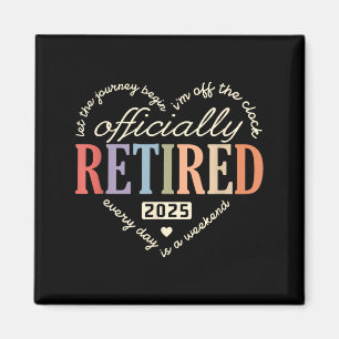 Retired Ly 2025 Humor Funny Retirement Humor  Magnet