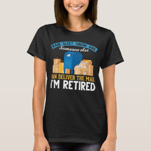 Retired Mailman Postal Worker Retirement T-Shirt