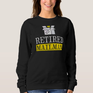 Retired Mailman Postman Postal Worker Courier Mail Sweatshirt