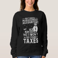 Retired Management Accountant  Won't Do Your Taxes