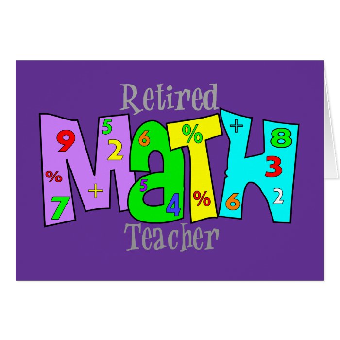 Retired Math Teacher Gifts Greeting Card