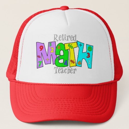 Retired Math Teacher Gifts Trucker Hat